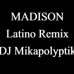 MADISON danse - LATINO Remix - Last night