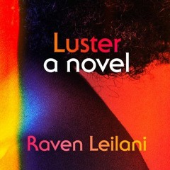 Luster By Raven Leilani (Audiobook Excerpt)