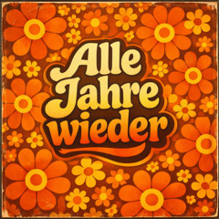 Alle Jahre Wieder