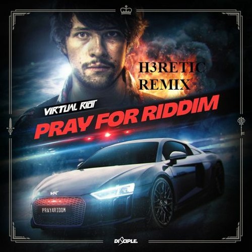 Virtual Riot - Pray For Riddim (H3RETIC Remix)#StayHomeAndCreate
