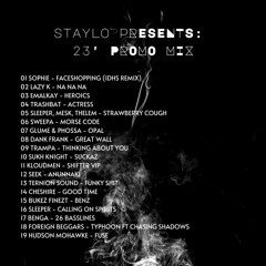 STAYLO PRESENTS - 23' PROMO MIX