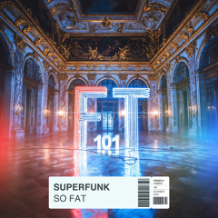 SUPERFUNK - So Fat