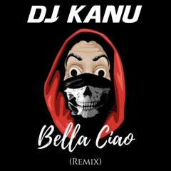 Bella Ciao! - DJKANU(remix)