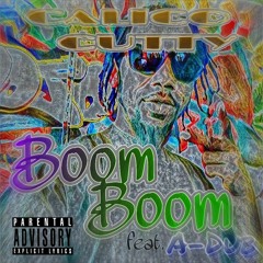 Boom Boom Ft.A Dub