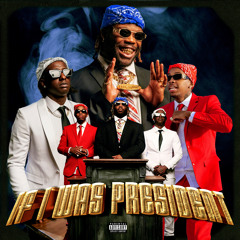 If I Was President (feat. Co Cash & Tripstar)