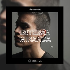 The Composers: Esteban Miranda
