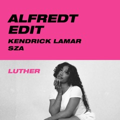 LUTHER (ALFREDT EDIT)