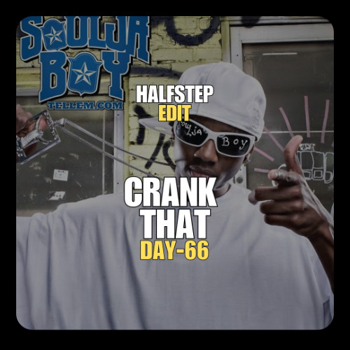 Soulja Boy, Olly James X Pickle - Crank That (HALFSTEP Transition Edit)