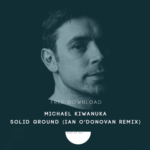 Michael Kiwanuka - Solid Ground (Ian O'Donovan Remix) FREE DOWNLOAD