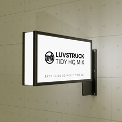 Tidy HQ Mix - Luvstruck
