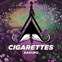 BAKURO - CIgarretes (Original Mix) [MUSTACHE CREW RECORDS]