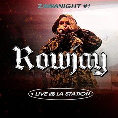 [CONCERT] ROWJAY @ La Station (avec EXCLUS ⚠️) #ZAWANIGHT