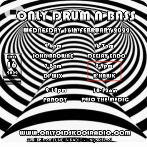 R Hawk - Classic Oldskool D&B - 16 Feb 2022