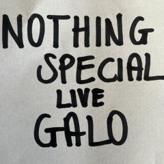 Nothing Special Live: Galo