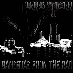 Byb Jjay - Gangstas from the Raq