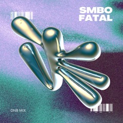 SMBO - FATAL (DNB MIX VOL 101)