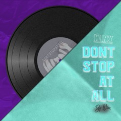 Dont Stop At All