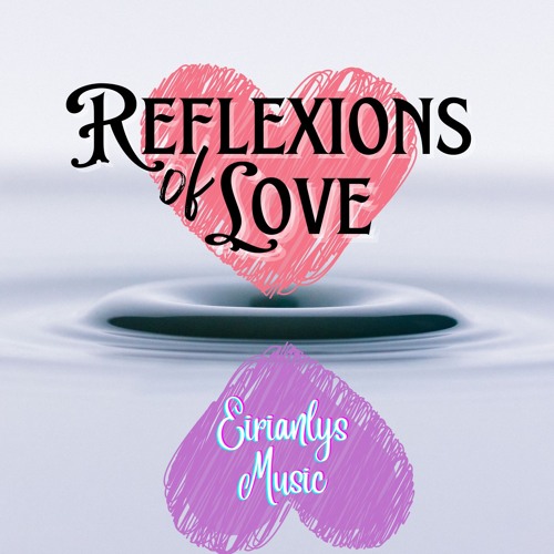 Reflections of my love