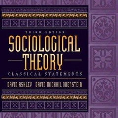 PDF✔read❤online Sociological Theory: Classical Statements [8/26/1997] David Ashley