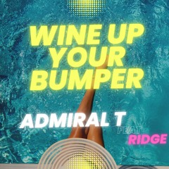Wine Up Your Bumper (feat. Ridge)