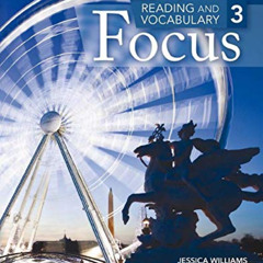 [READ] PDF 📤 Reading and Vocabulary Focus 3 by  Jessica Williams [EPUB KINDLE PDF EB