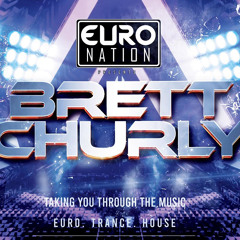 Euro Nation | DJ BRETT CHURLY (April 20, 2024)