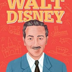 [ACCESS] KINDLE 📔 The Story of Walt Disney: A Biography Book for New Readers (The St