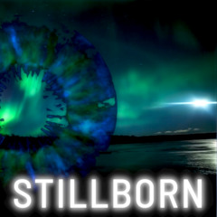 Stillborn