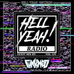Hell Yeah! Radio Vol. LIV Guest Mix By: Funkmod
