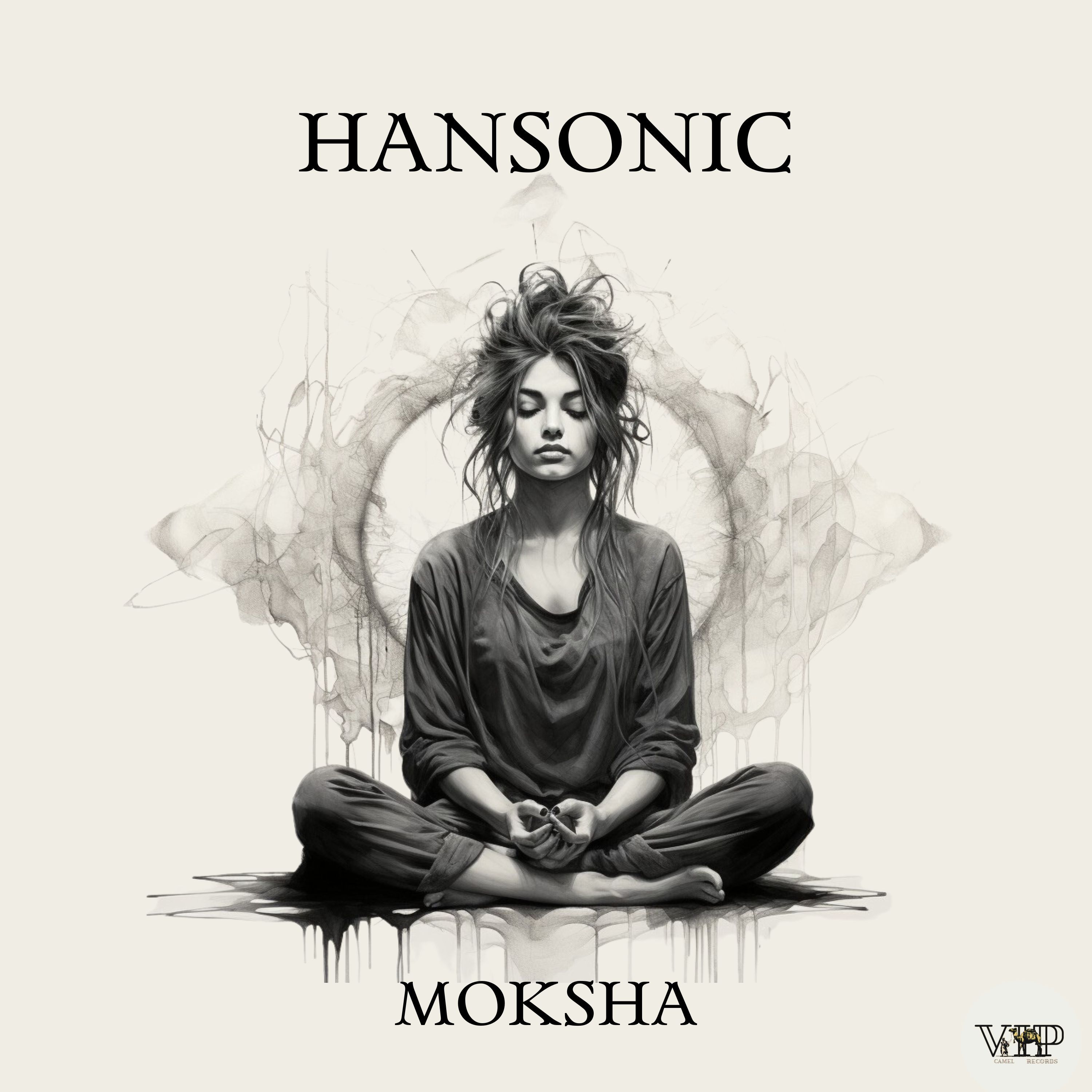 𝐏𝐑𝐄𝐌𝐈𝐄𝐑𝐄: Hansonic - Moksha (Original Mix) [Camel VIP Records]
