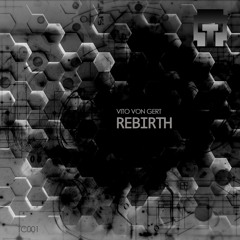 Vito von Gert - Rebirth (Original Mix) [Preview] | [Technocolor]