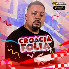 SET CROÁCIA FOLIA = DJ ADRIANO DO VQQ 2023