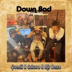 Down Bad Remix (Feat. Culture & Mir Daze )