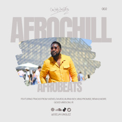 dejayjinglez - AfroChill - New Afrobeats