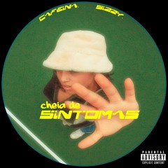 cheia de sintomas feat. sizzy.