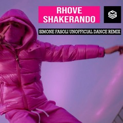 Rhove - Shakerando (Simone Fasoli Unofficial Dance Remix)