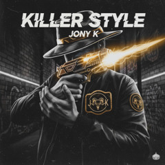 Killer Style - Jony K