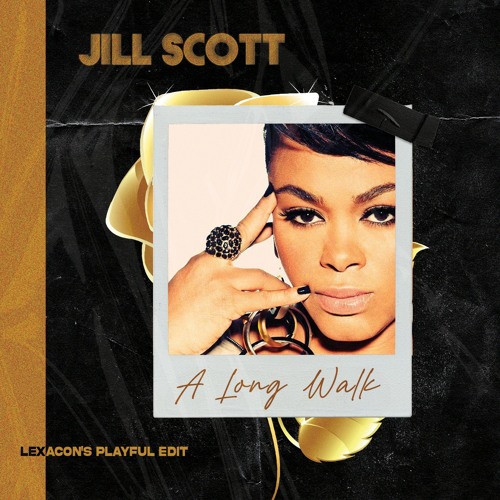 Stream jill scott a long walk lexacon s playful edit by lexacon