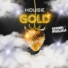 HOUSE GOLD @02Brahian Arbolea Dj
