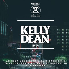 Kelly Dean - Respect Drum & Bass 22 Year Anniversary Studio Mix