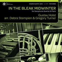 In the Bleak Midwinter (Sax Quartet + Piano) - Holst/arr. Stempien & Turner