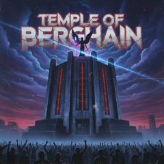 Temple of Berghain