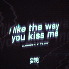Artemas - i like the way you kiss me (Hardstyle Remix)