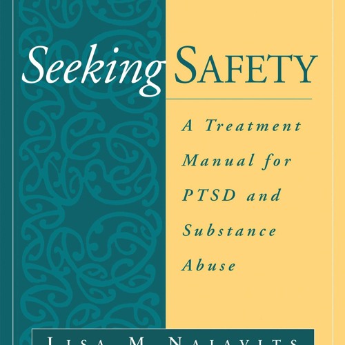 Stream Download PDF Seeking safety A treatment Manual for PTSD and