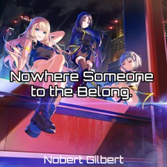 Norbert Gilbert - Nowhere Someone to the Belong. (Preview)
