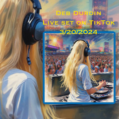 3.20.24 Deb Durdin Live On Tik Tok