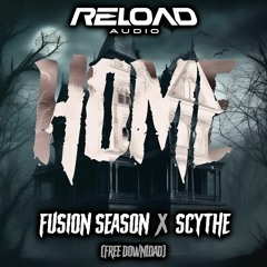 FUSION SEASON X SCYTHE - HOME (FREE DOWNLOAD)