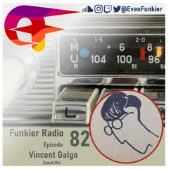 Funkier Radio Episode 82 - Vincent Galgo Guest Mix