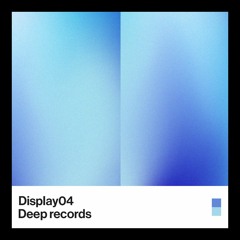 Display 04 - Deep Records
