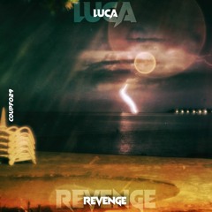 LUCA - Revenge [COUPF029]